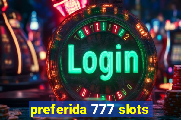 preferida 777 slots