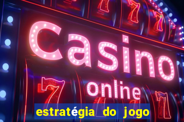 estratégia do jogo do drag?o