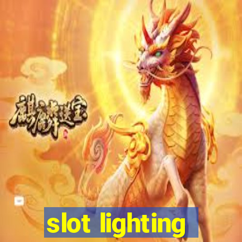 slot lighting