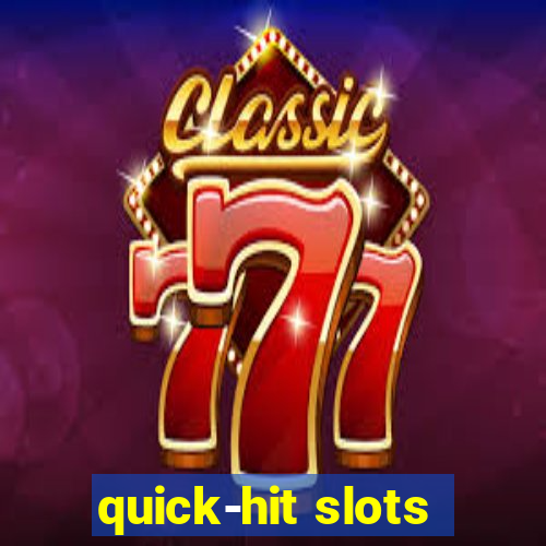 quick-hit slots