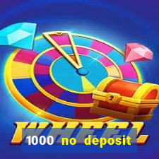 1000 no deposit bonus casino 2019