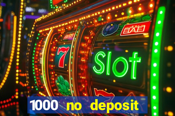 1000 no deposit bonus casino 2019