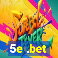 5e .bet