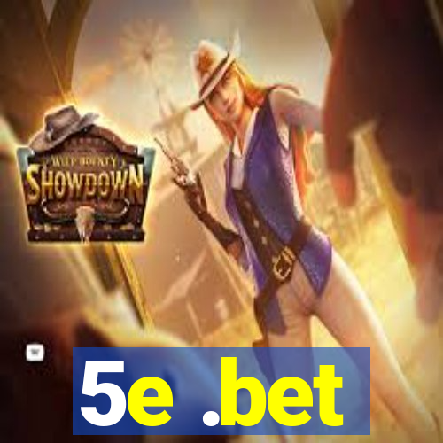 5e .bet