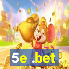 5e .bet