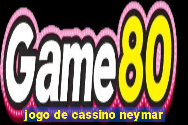 jogo de cassino neymar