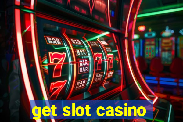 get slot casino