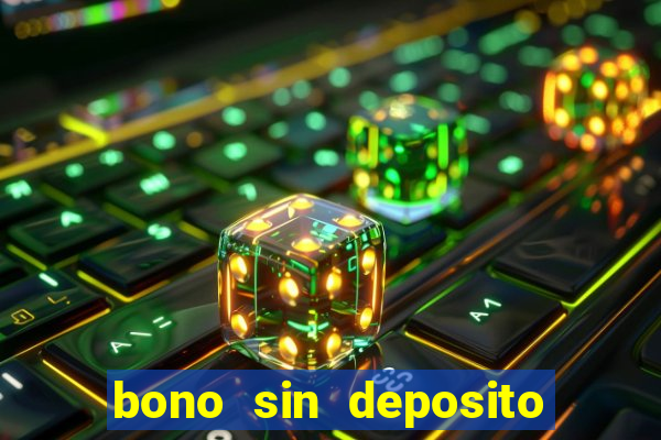 bono sin deposito casino espa?a