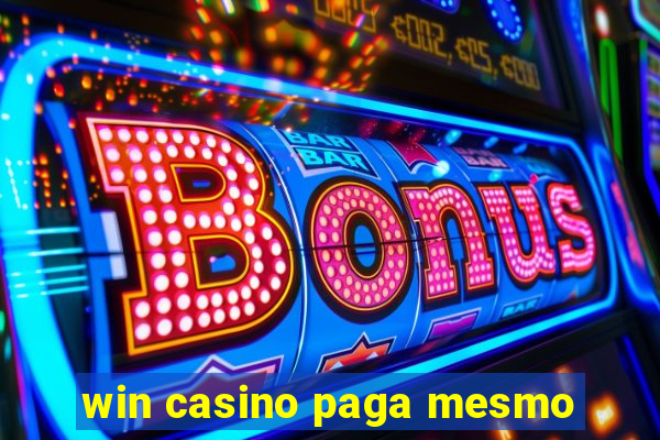 win casino paga mesmo