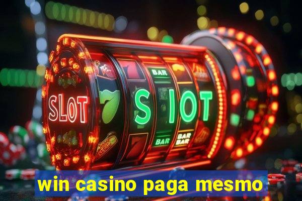 win casino paga mesmo