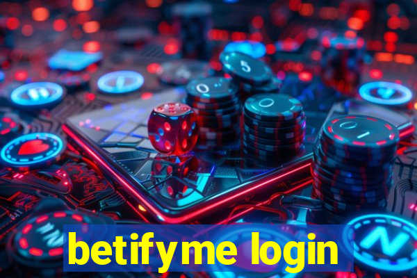 betifyme login