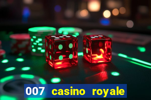 007 casino royale agente secreto 007