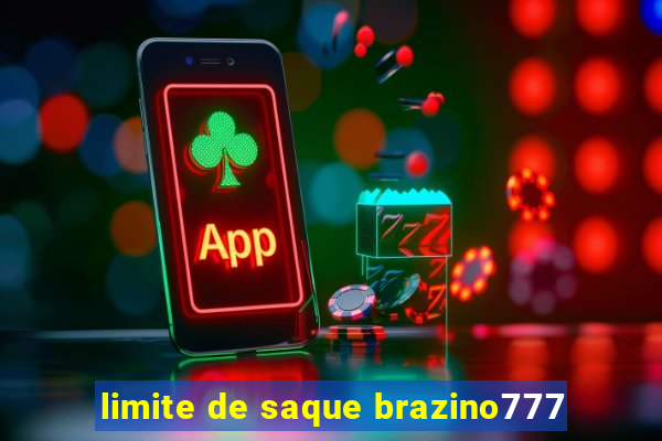 limite de saque brazino777