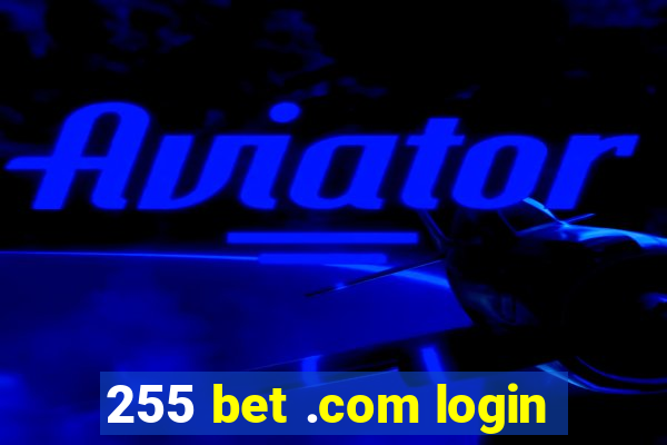 255 bet .com login