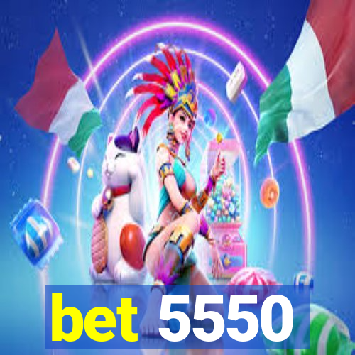 bet 5550