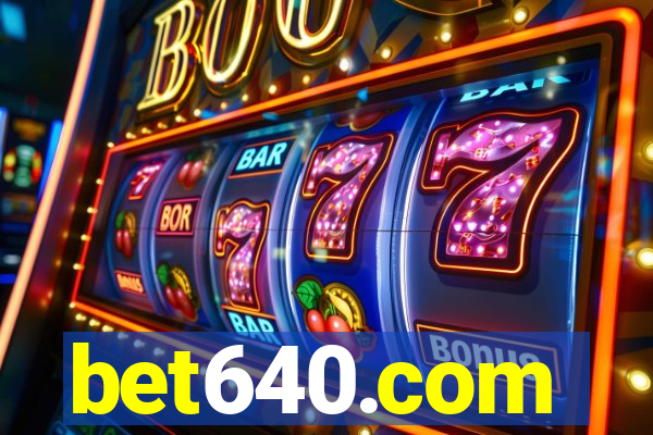 bet640.com