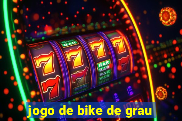 jogo de bike de grau