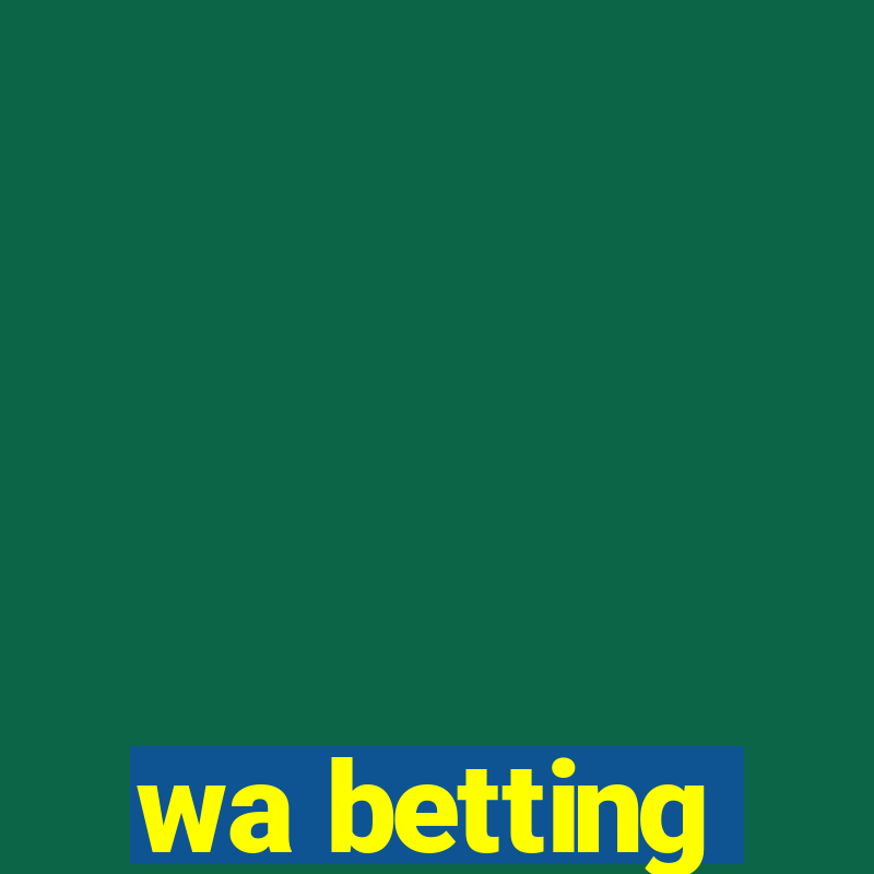 wa betting