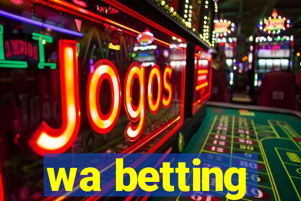 wa betting