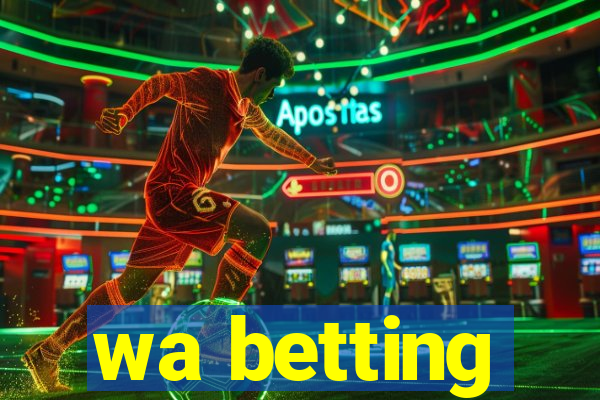 wa betting