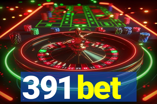 391 bet