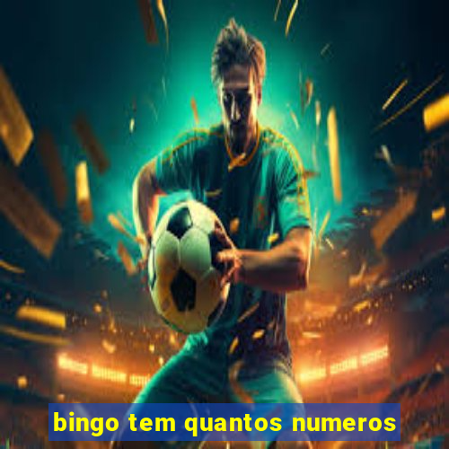 bingo tem quantos numeros