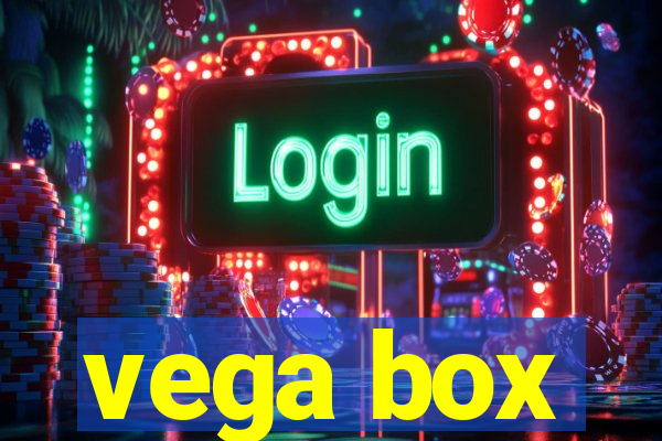 vega box