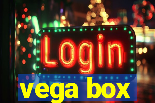 vega box