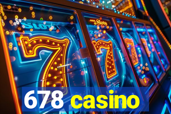 678 casino