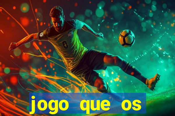 jogo que os famosos est?o jogando