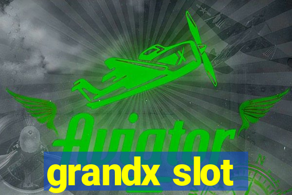 grandx slot