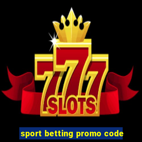 sport betting promo code