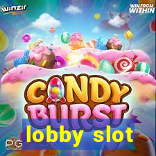 lobby slot