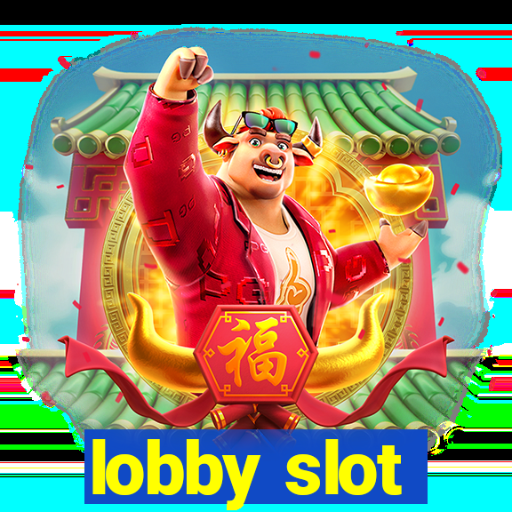 lobby slot