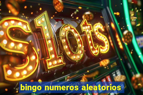 bingo numeros aleatorios