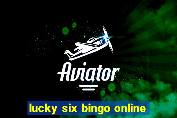 lucky six bingo online