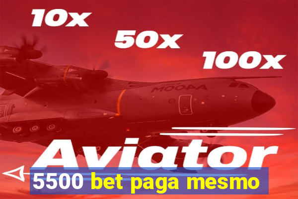 5500 bet paga mesmo