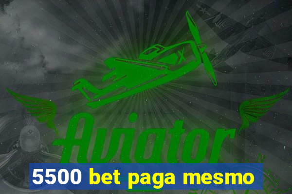 5500 bet paga mesmo