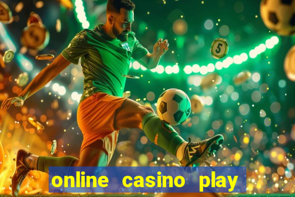 online casino play with real money