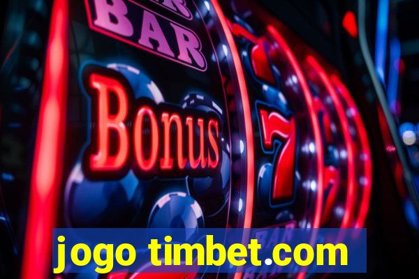 jogo timbet.com