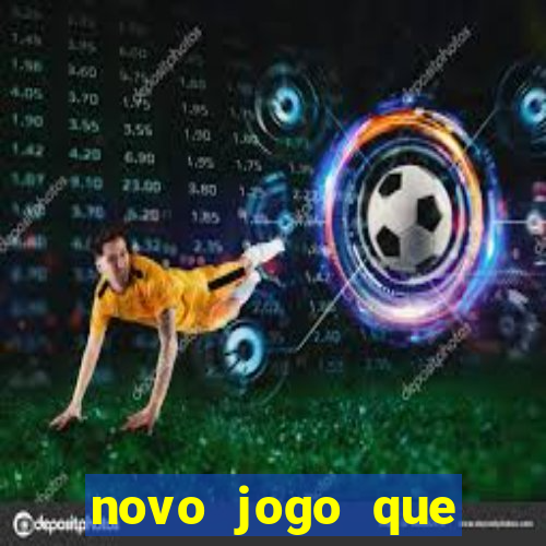 novo jogo que ganha dinheiro