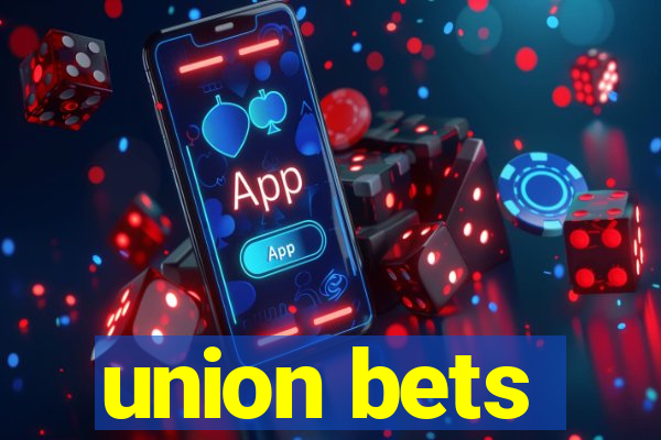 union bets