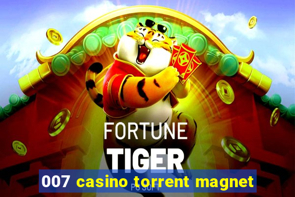 007 casino torrent magnet