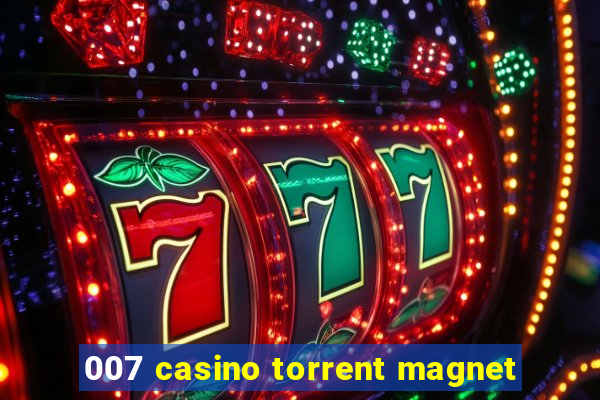 007 casino torrent magnet