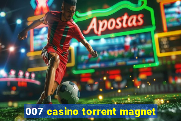 007 casino torrent magnet