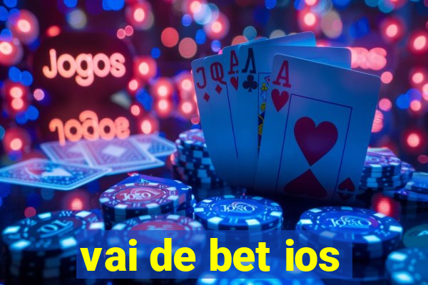 vai de bet ios