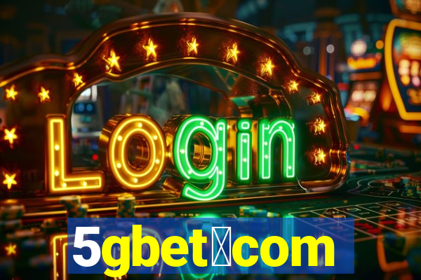 5gbet。com