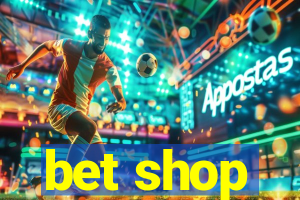 bet shop