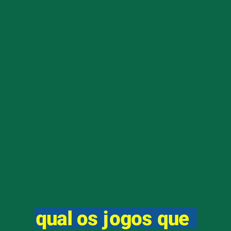 qual os jogos que