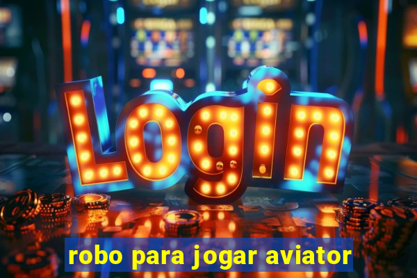 robo para jogar aviator